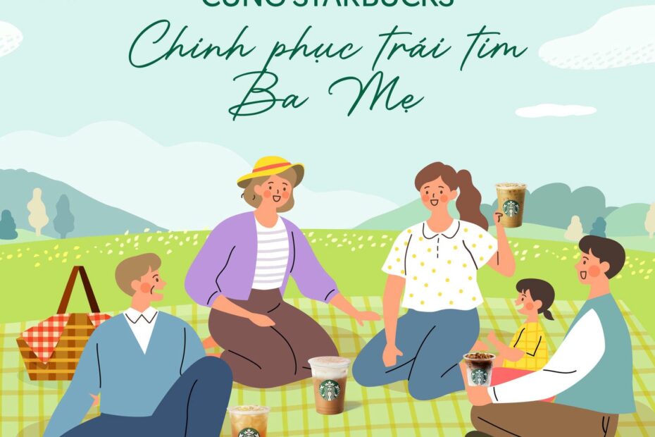 CÙNG STARBUCKS “CHINH PHỤC TRÁI TIM” BA MẸ