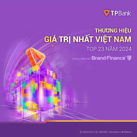 BRAND FINANCE VINH DANH TPBANK: TOP 23 THƯƠNG HIỆU GIÁ TRỊ NHẤT VIỆT NAM 2024