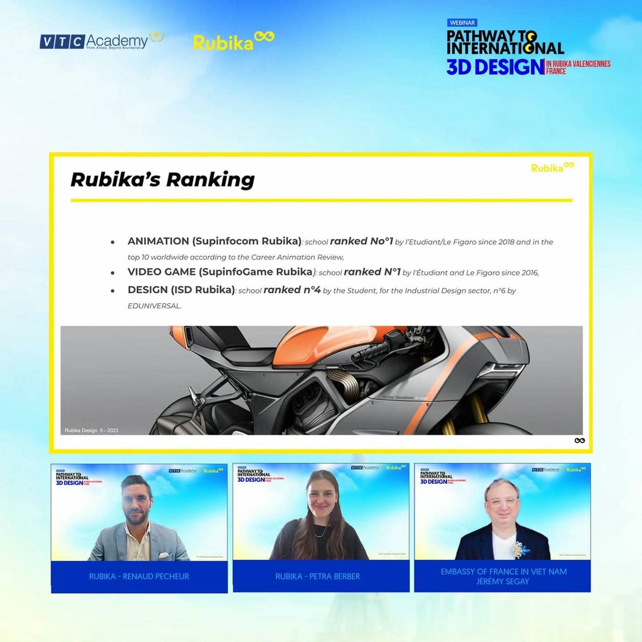 Recently, the webinar “Pathway to International 3D Design in Rubika Valenciennes – France” attracted nearly 300 students and young people passionate about 3D Design & Animation. The event provided valuable insights into affordable study abroad opportunities and career development in France – the "heart" of the global creative industry.